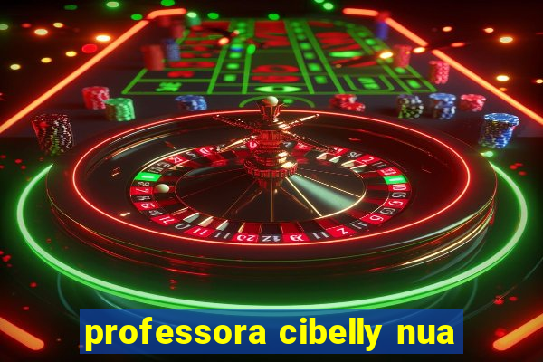 professora cibelly nua